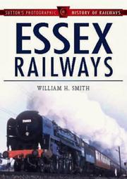 Cover of: Essex Railways (Sutton's Photographic History of Transport)