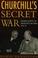 Cover of: Churchill's Secret War