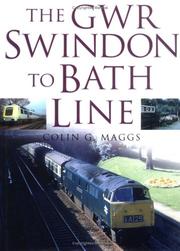 Cover of: The GWR Swindon to Bath Line by Colin G. Maggs