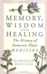 Cover of: Memory, Wisdom and Healing by Gabrielle Hatfield