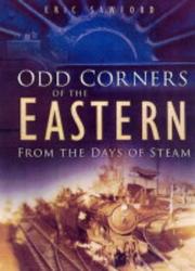 Cover of: Odd Corners of the Eastern from the Last Days of Steam by E.H. Sawford