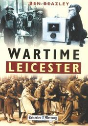 Cover of: Wartime Leicester by Ben Beazley