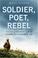 Cover of: Soldier, Poet, Rebel