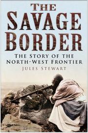 Cover of: The Savage Border: The Story of the North-West Frontier