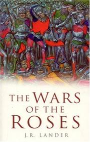 The Wars of the Roses by J. R. Lander