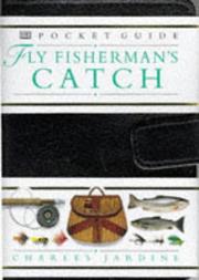 Cover of: Fly Fisherman's Catch (Dorling Kindersley Pocket Guide)