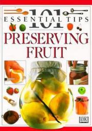Cover of: Preserving Fruit (101 Essential Tips)