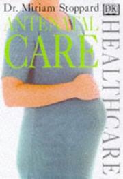 Cover of: Antenatal Care (Healthcare)