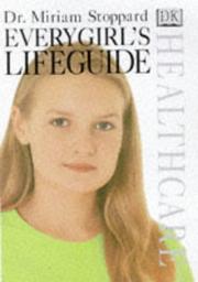 Cover of: Every Girl's Life Guide (Healthcare)