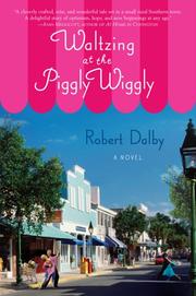 Cover of: Waltzing at the Piggly Wiggly by Robert Dalby, Rob Dalby