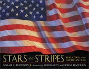 Cover of: Stars and stripes: the story of the American flag