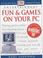 Cover of: Fun and Games on Your PC (Essential Computers)