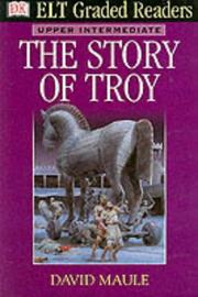 Cover of: The Story of Troy (ELT Graded Readers) by 