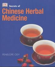 Cover of: Chinese Herbal Medicine (Secrets Of...) by Penelope Ody