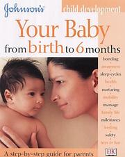 Cover of: Your Baby from Birth to 6 Months ("Johnson's" Child Development)