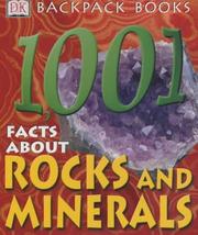 Cover of: 1001 Facts About Rocks and Minerals (Backpack Books) by Sue Fuller, Chris Maynard