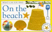 Cover of: On the Beach (What Can You Find?)