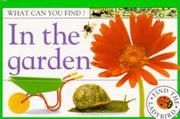 Cover of: In the Garden (What Can You Find?)