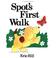 Cover of: Spot's first walk