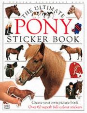Cover of: The Ultimate Pony Sticker Book (Ultimate Sticker Books)