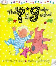 Cover of: Pig Who Wished (Toddler Story Books)
