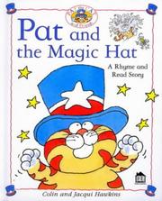 Cover of: Pat and the Magic Hat (Rhyme-and -read Stories) by Hawkins, Colin., Jacqui Hawkins