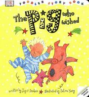 Cover of: Pig Who Wished (Toddler Story Books) by Joyce Dunbar