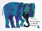 Cover of: Do you want to be my friend? by Eric Carle, Eric Carle