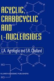 Acyclic, carbocyclic, and l-nucleosides by L. Agrofoglio, S.R. Challand