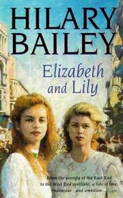 Cover of: Elizabeth & Lily by Hilary Bailey