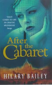 Cover of: After the Cabaret by Hilary Bailey
