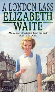Cover of: A London Lass by Elizabeth Waite