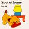 Cover of: Spot at home