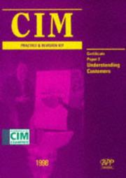 Cover of: CIM Practice and Revision Kit by Chartered Institute of Marketing, Chartered Institute of Marketing