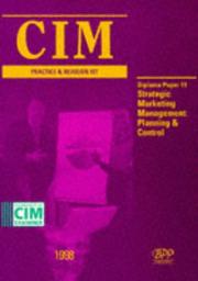 Cover of: CIM Practice and Revision Kit by Chartered Institute of Marketing, Chartered Institute of Marketing