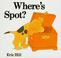 Cover of: Where's Spot?