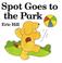 Cover of: Spot goes to the park