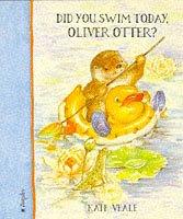 Cover of: Did You Swim Today, Oliver Otter? (Oliver Otter & Friends)