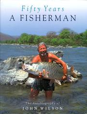 Fifty years a fisherman by John Wilson