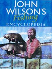Cover of: John Wilson's Fishing Encyclopedia