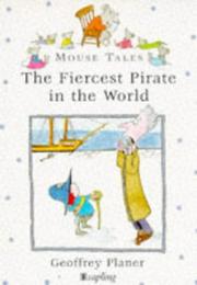 Cover of: Fiercest Pirate in the World (Mouse Tales) by Geoffrey Planer
