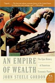 Cover of: Empire of Wealth by John Steele Gordon, John Steele Gordon