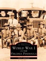 World War I on the Virginia Peninsula (Images of America) by John V. Quarstein