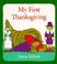 Cover of: My First Thanksgiving (Boardbook)