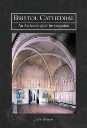 Cover of: Bristol Cathedral: An Archaeological Investigation