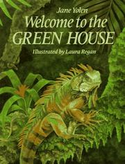 Welcome to the green house by Jane Yolen