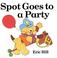 Cover of: Spot goes to a party