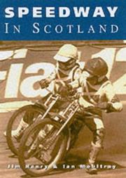 Cover of: Speedway in Scotland by Jim Henry, Ian Moultray