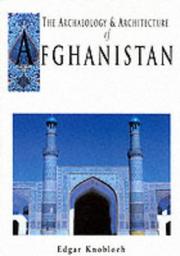 Cover of: Archaeology & Architecture of Afghanistan by Edgar Knobloch