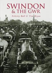 Swindon & the GWR by Felicity Ball, Tim Bryan